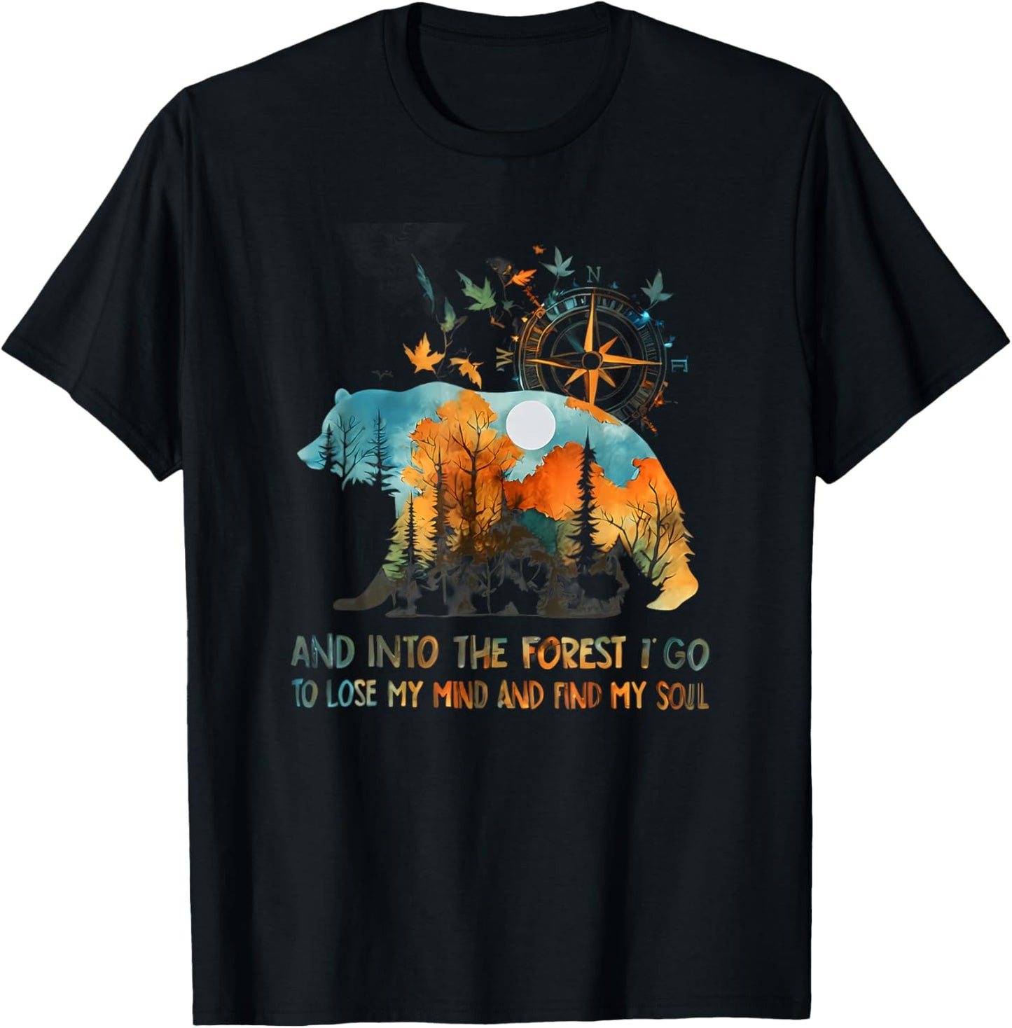 and Into The Forest I Go to Lose My Mind Camping T-Shirt - T-Shirt | Black