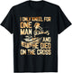 I Only Kneel For One Man And He Dies On The Cross - Gift T-Shirt - T-Shirt | Black