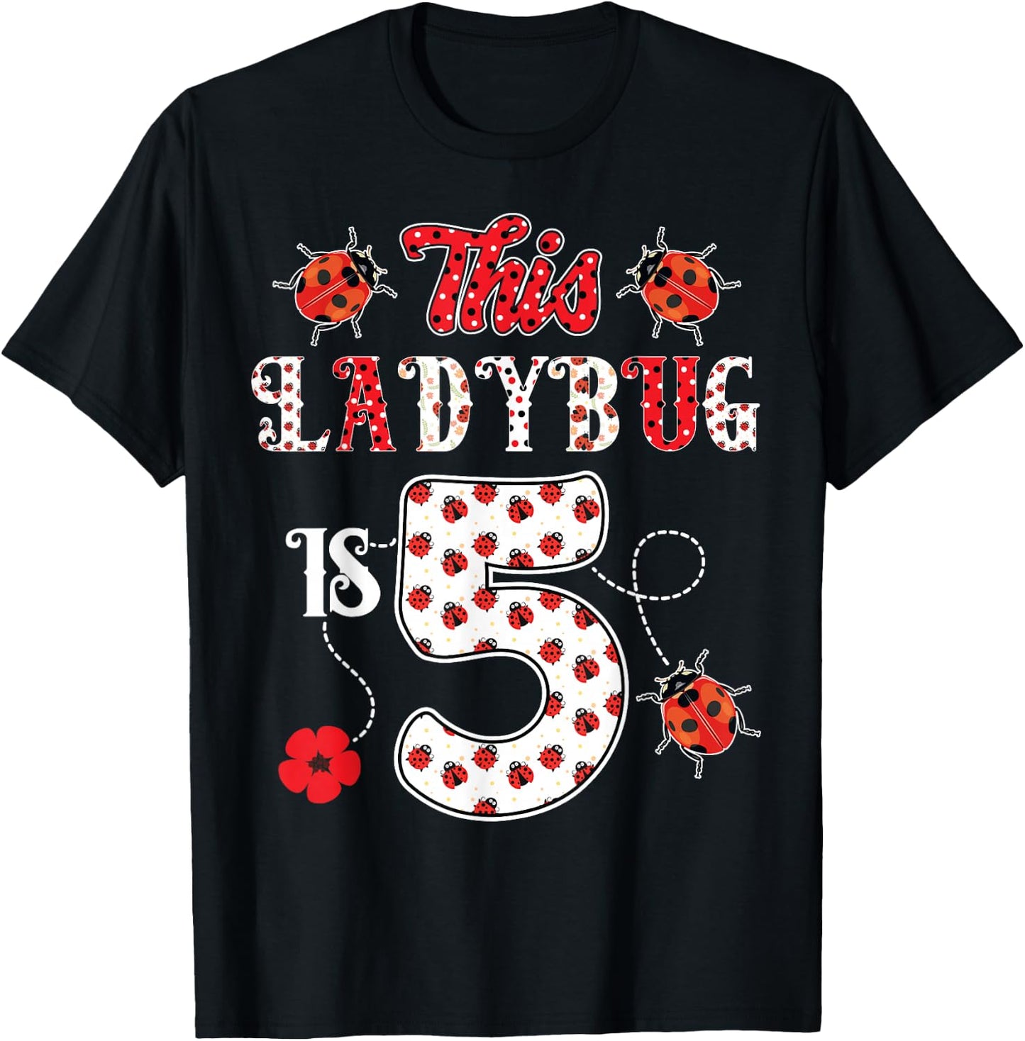 This ladybug is 5 Years old 5th Birthday Girl Family Ladybug T-Shirt - T-Shirt | Black