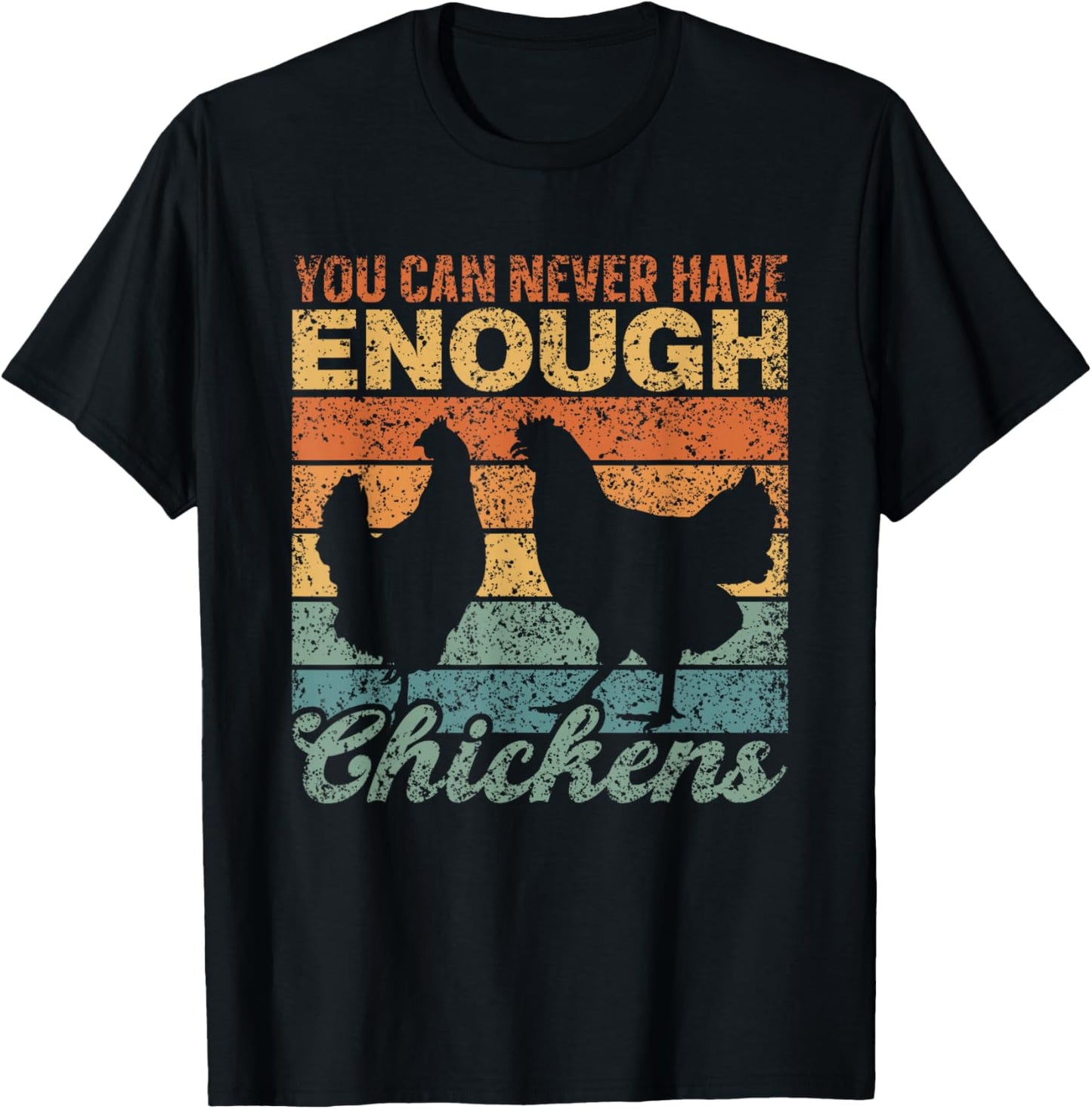 You Can Never Have Enough Chickens Country Farm Chicken T-Shirt - T-Shirt | Black