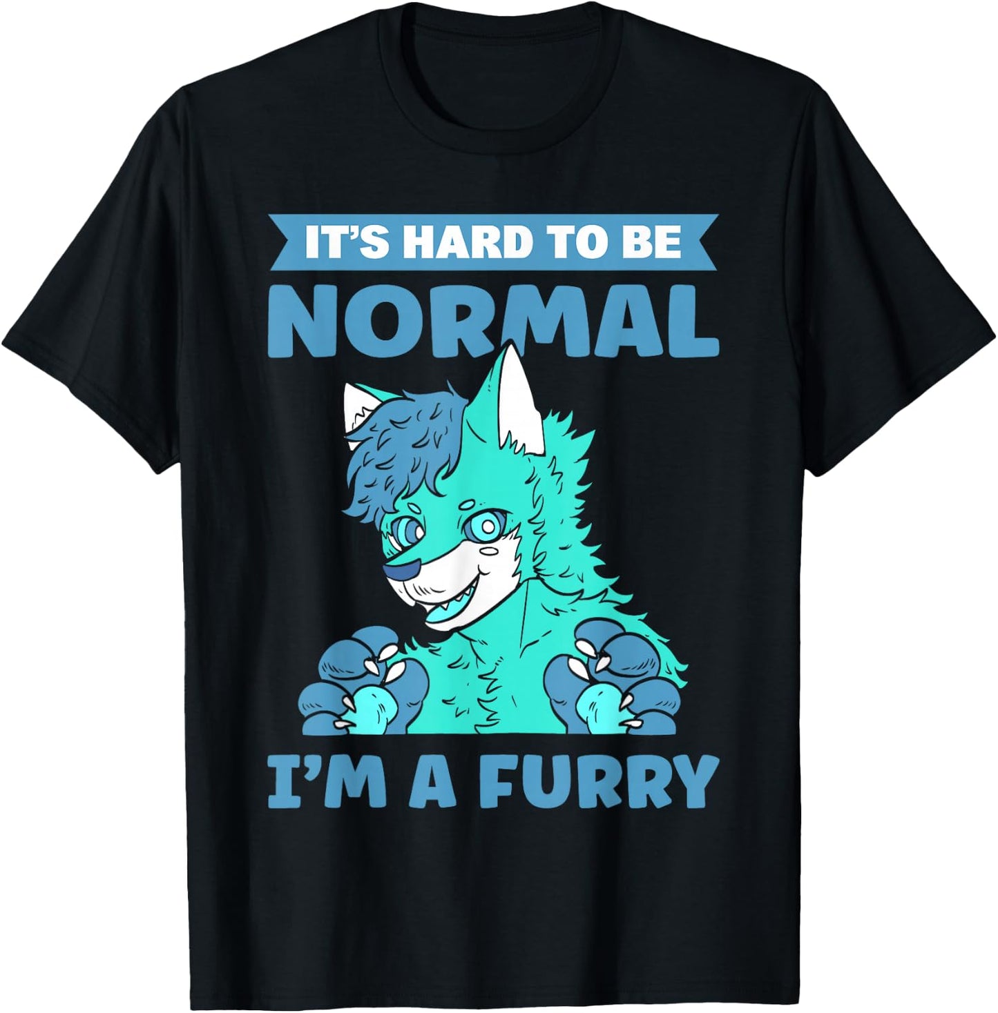 It's Hard To Be Normal. I'm A Furry. Furry Fandom T-Shirt - T-Shirt | Black