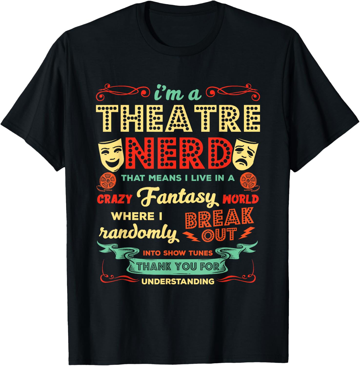 Ich bin ein Theater Nerd Funny Theatre Actor T-Shirt - T-Shirt | Black