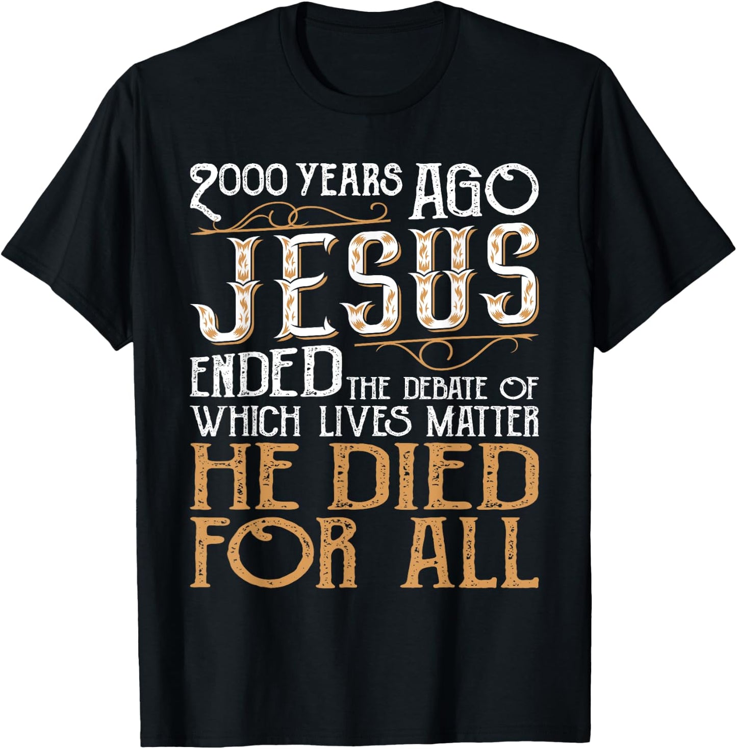 2000 Years Ago Jesus Ended The Debate - Christian Religious T-Shirt - T-Shirt | Black