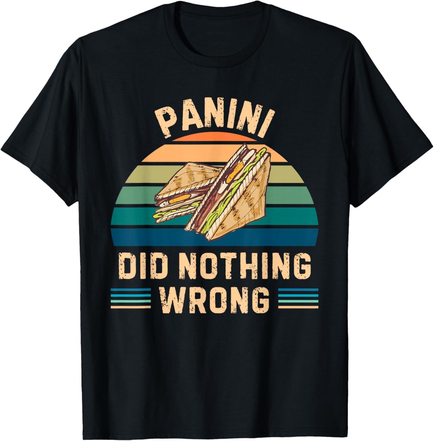 Retro Panini Did Nothing Wrong Vintage Panini Food Lover T-Shirt - T-Shirt | Black