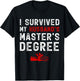 I Survived My Husband's Master's Degree Masters Graduation T-Shirt - T-Shirt | Black
