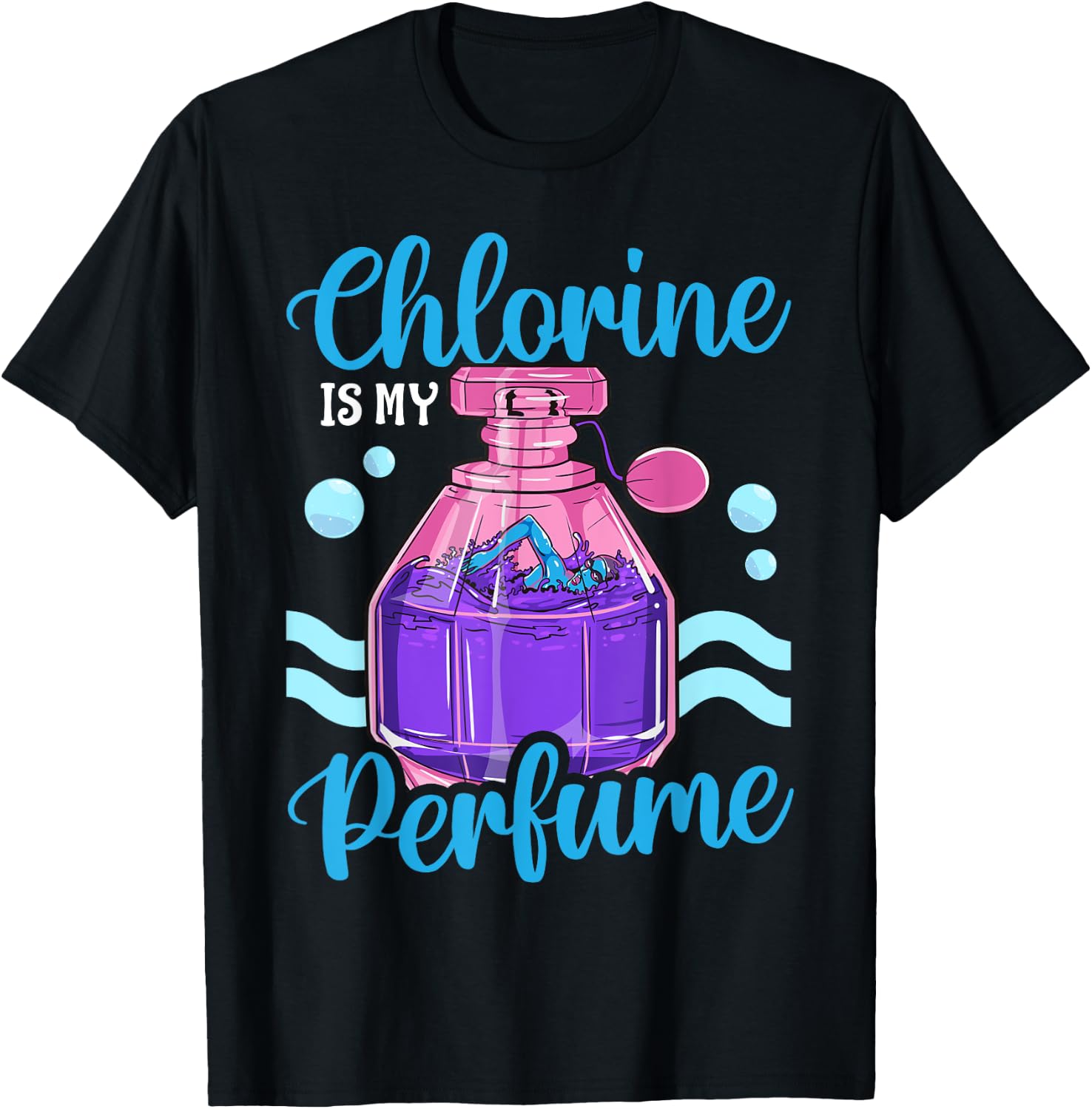 Funny Swimming Swimmer Swim Team Chlorine Is My Perfume Girl T-Shirt - T-Shirt | Black