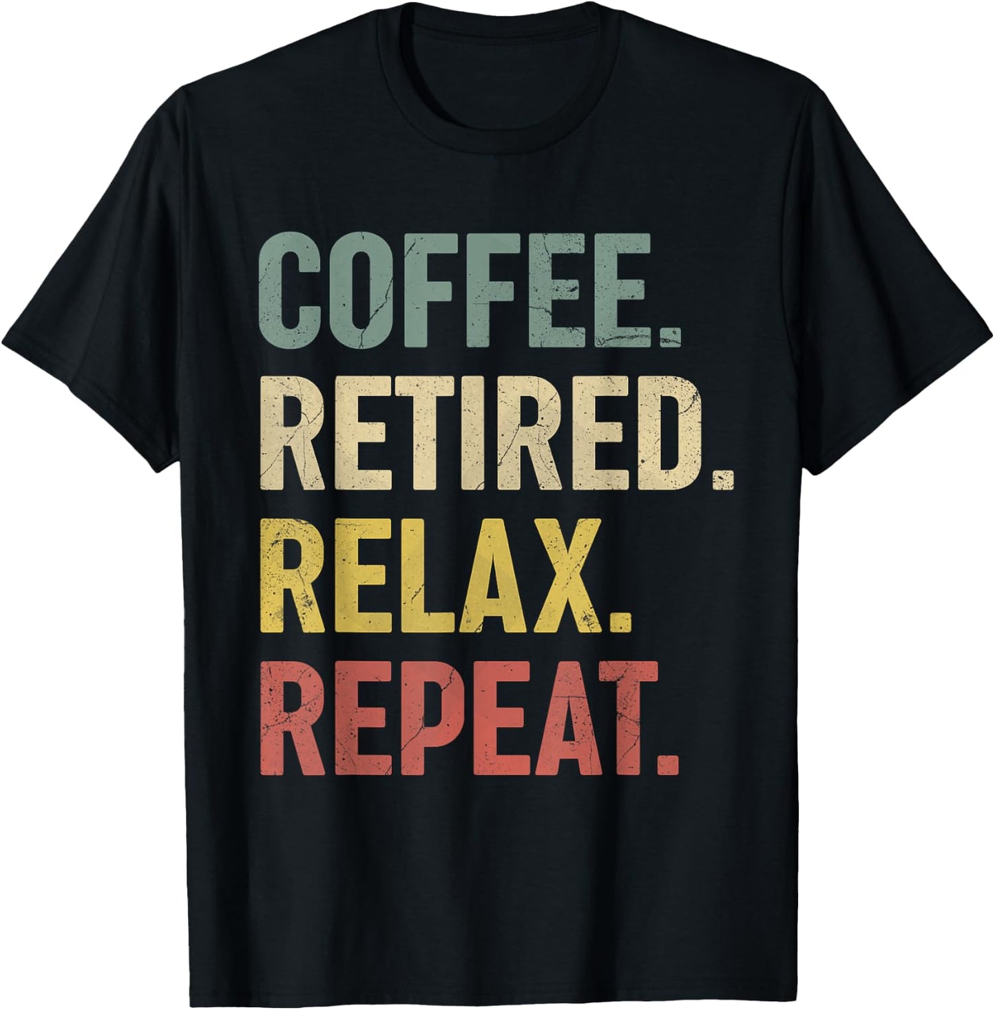 Coffee Retired Relax Repeat Retirement Gift women T-Shirt - T-Shirt | Black