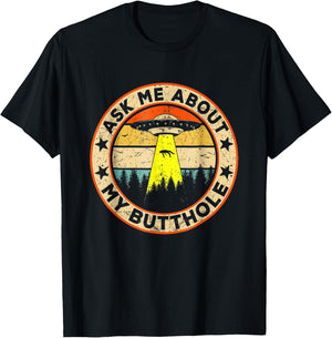 Ask Me About My Butthole Funny UFO Alien Abduction Vintage T-Shirt - T-Shirt | Black