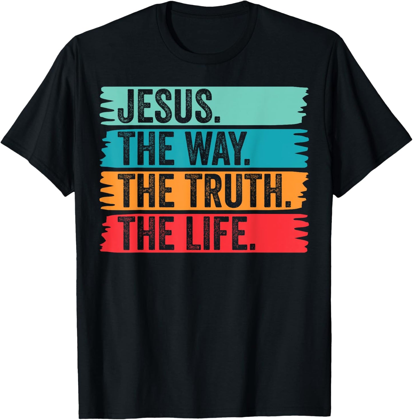 Jesus The Way Truth Life Verse Follower Christian Worship T-Shirt - T-Shirt | Black