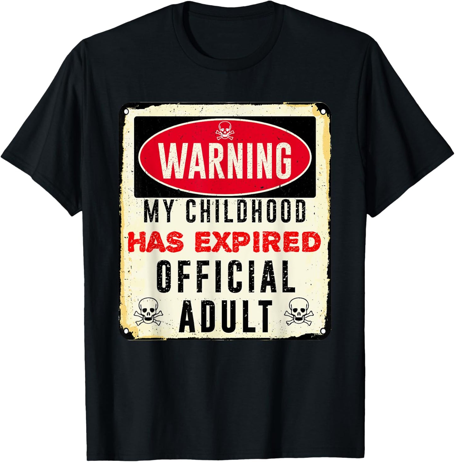 Warning my childhood has expired official adult 18 birthday T-Shirt - T-Shirt | Black