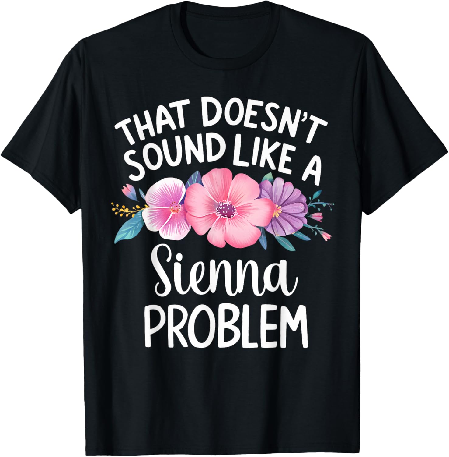 SIENNA Personalized Cute Flower Girls SIENNA Name T-Shirt - T-Shirt | Black