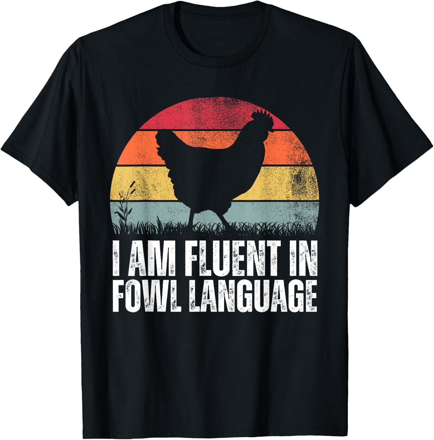 I'm Fluent In Fowl Language Funny Rooster Retro Vintage T-Shirt - T-Shirt | Black