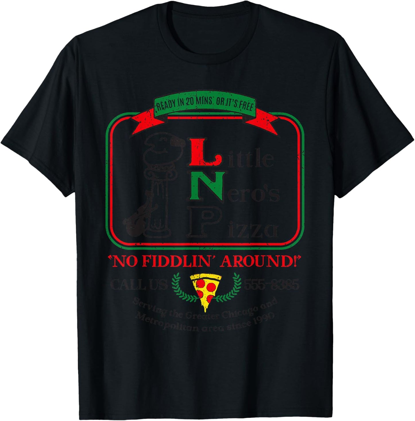 Vintage Little Neros Pizza No Fiddlin Around T-Shirt - T-Shirt | Black