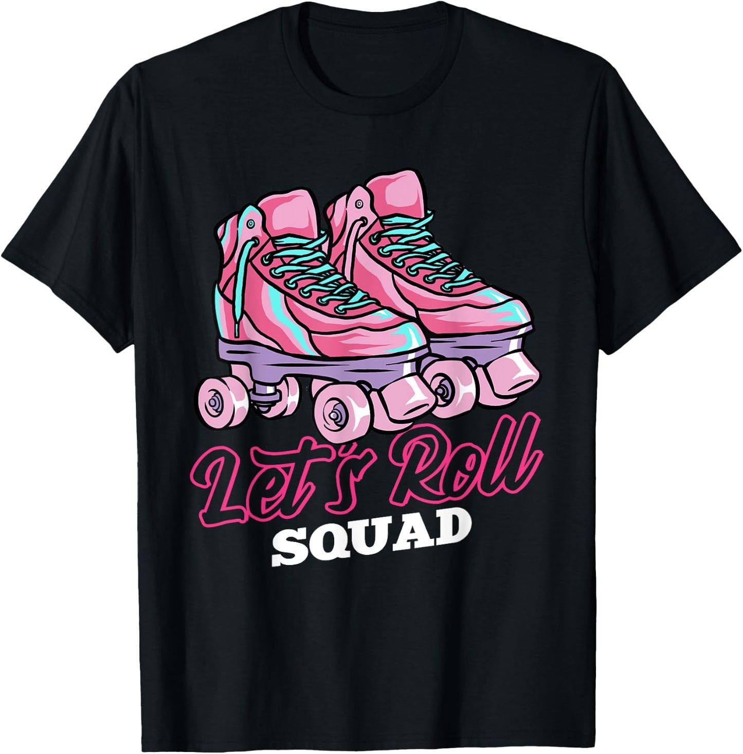 Let's Roll Squad, Roller Skating Theme, Retro Roller Blading T-Shirt - T-Shirt | Black