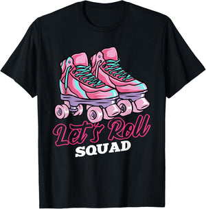 Let's Roll Squad, Roller Skating Theme, Retro Roller Blading T-Shirt - T-Shirt | Black
