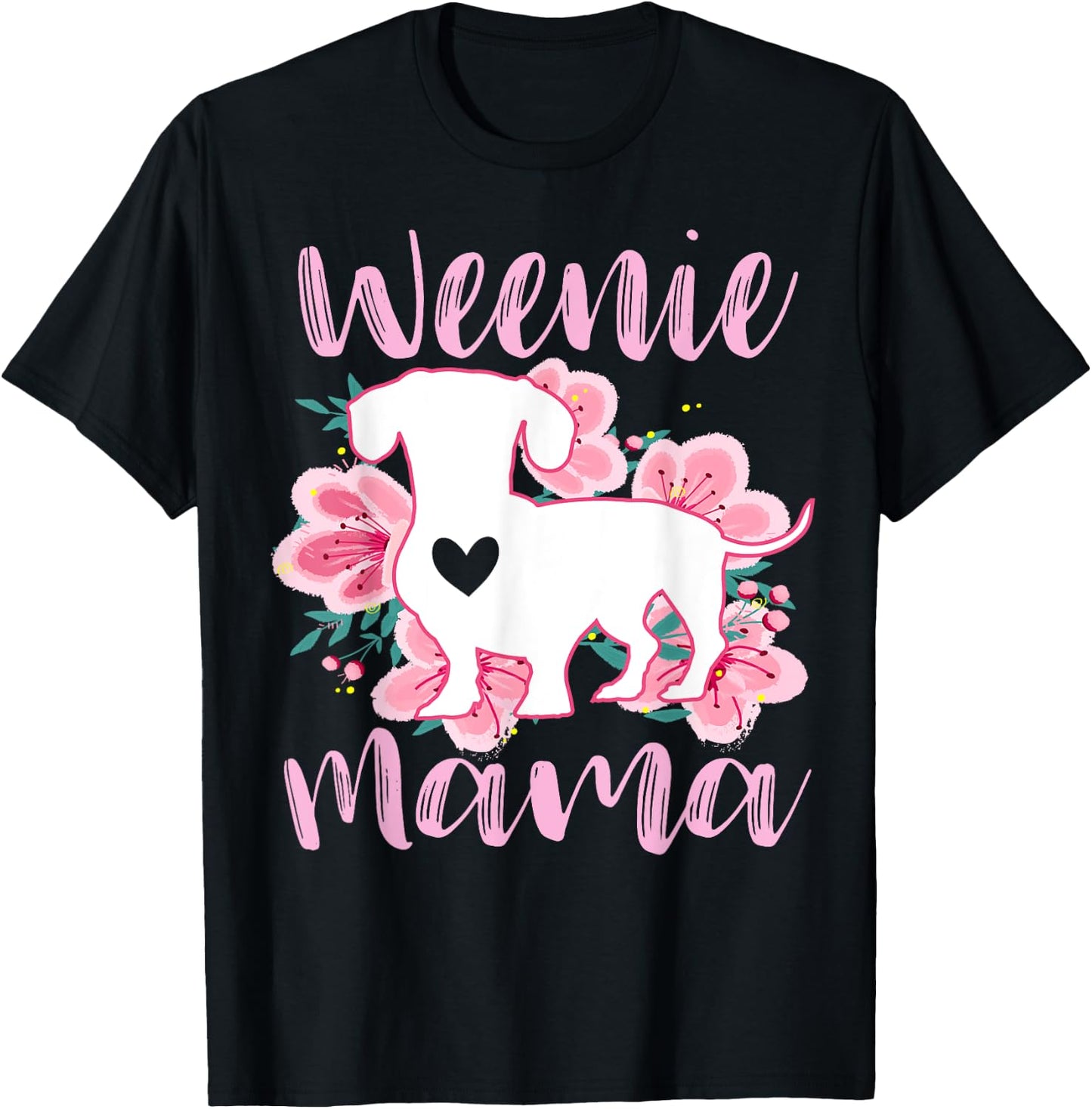 Dachshund Mama Wiener Dog Pink Flowers Cute Weenie Mom T-Shirt - T-Shirt | Black