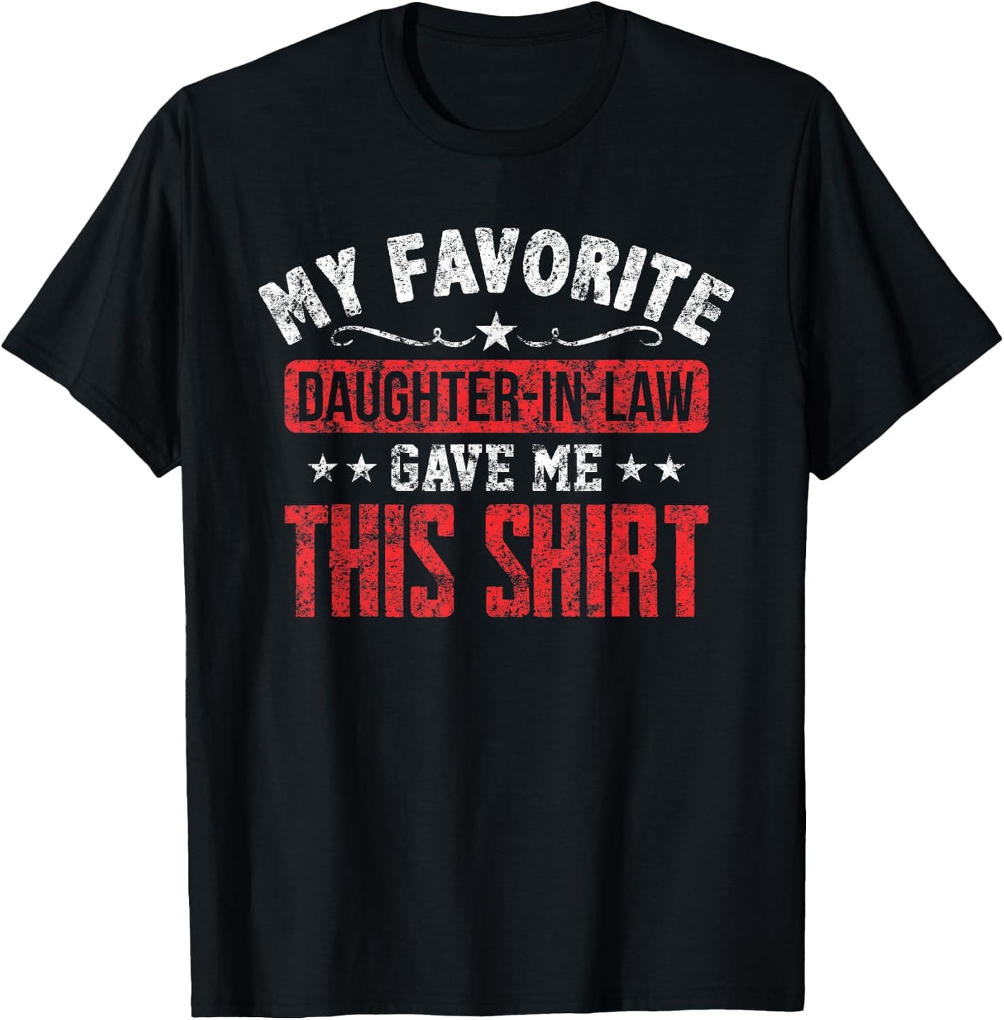Father in Law From Daughter in Law Funny Favorite T-Shirt - T-Shirt | Black