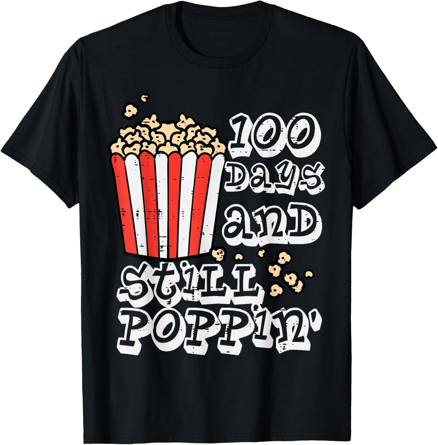 100 Days Still Poppin Popcorn 100th Day School Men Women Kid T-Shirt - T-Shirt | Black