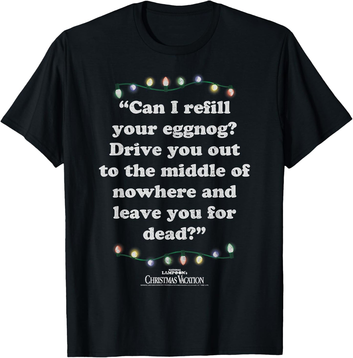 National Lampoon's Christmas Vacation Leave You For Dead T-Shirt - T-Shirt | Black
