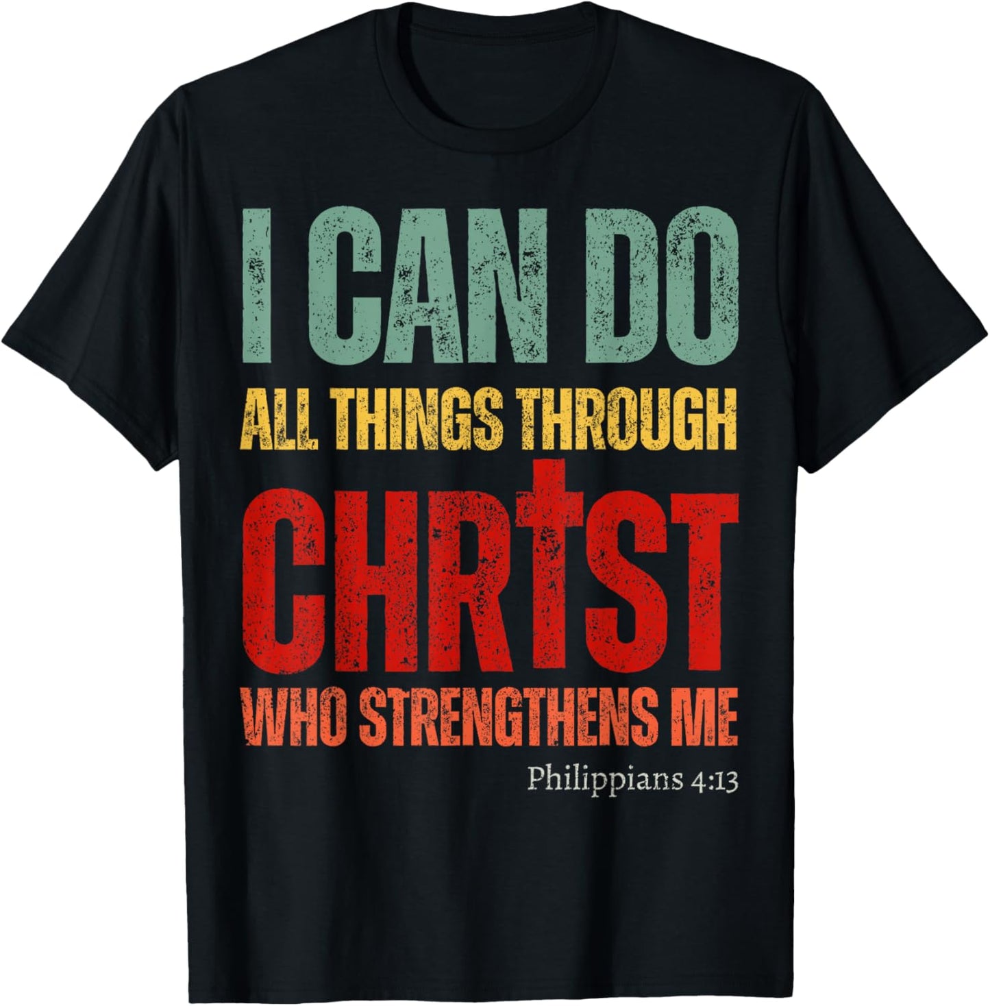 Vintage Christian I Can Do All Things Through Christ Faith T-Shirt - T-Shirt | Black