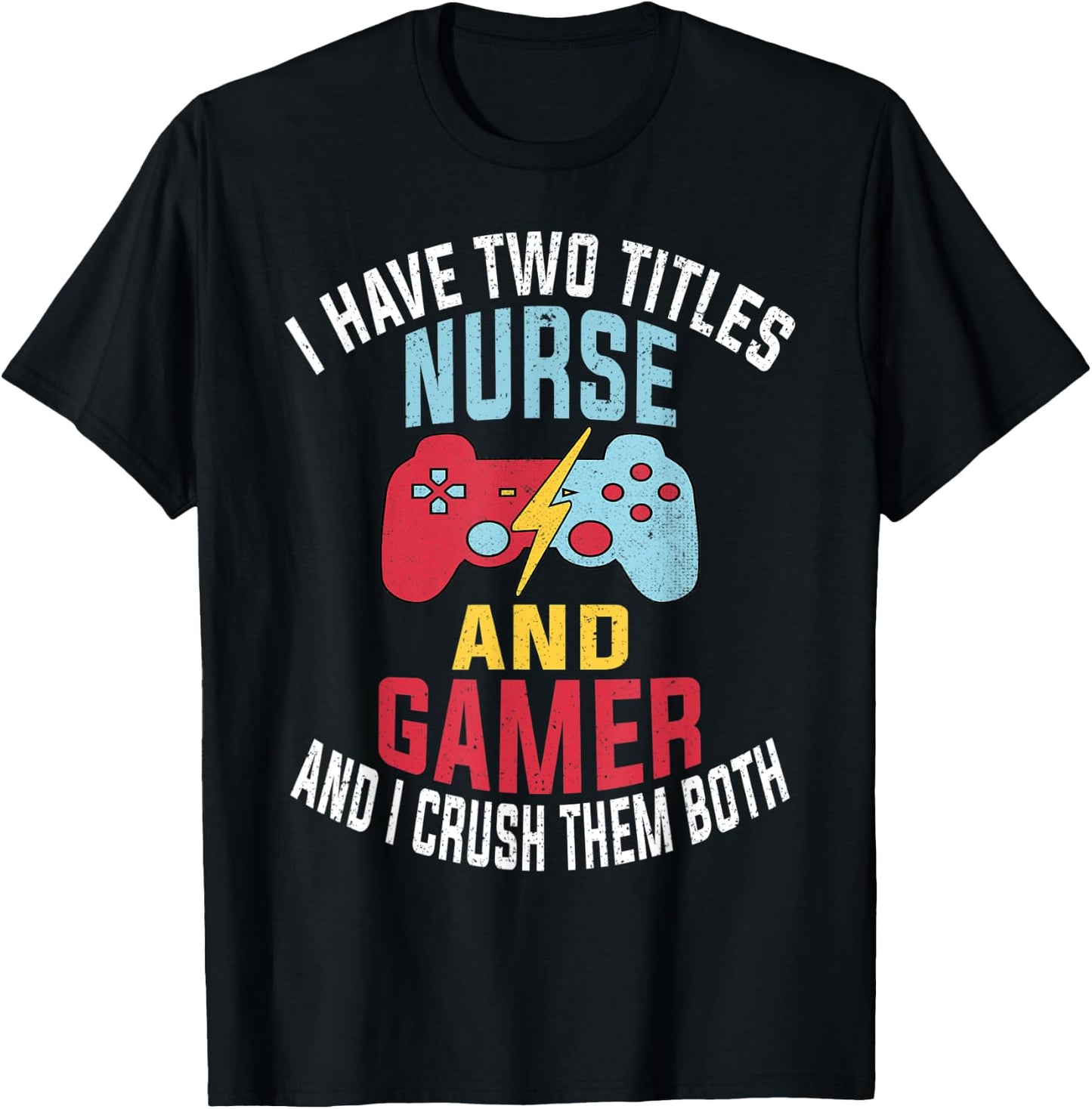 Funny Gamer Vintage Gift Nurses Funny Quote Video Games T-Shirt - T-Shirt | Black