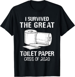 I Survived The Great Toilet Paper Crisis Of 2020 T-Shirt - T-Shirt | Black