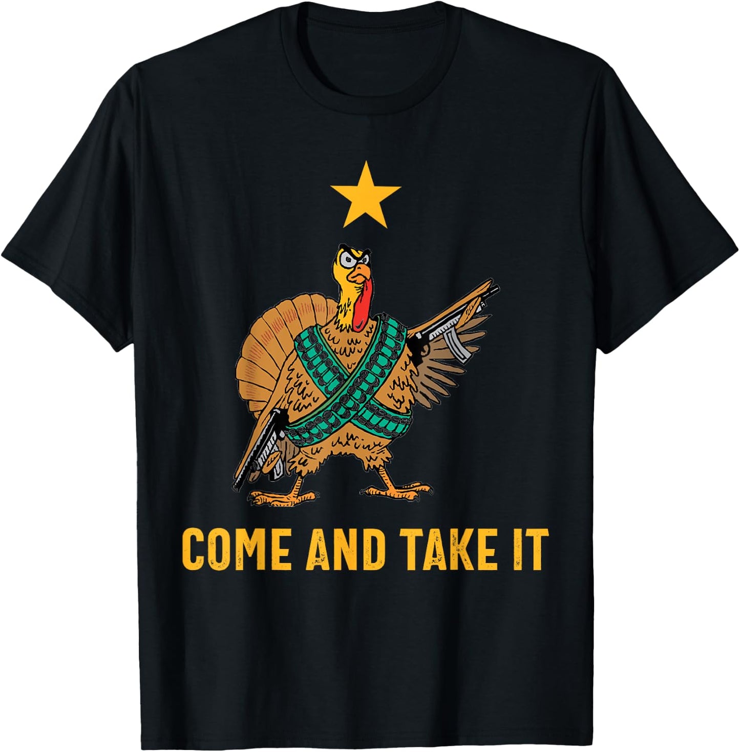Come And Take It Funny Thanksgiving Turkey Guns T-Shirt - T-Shirt | Black