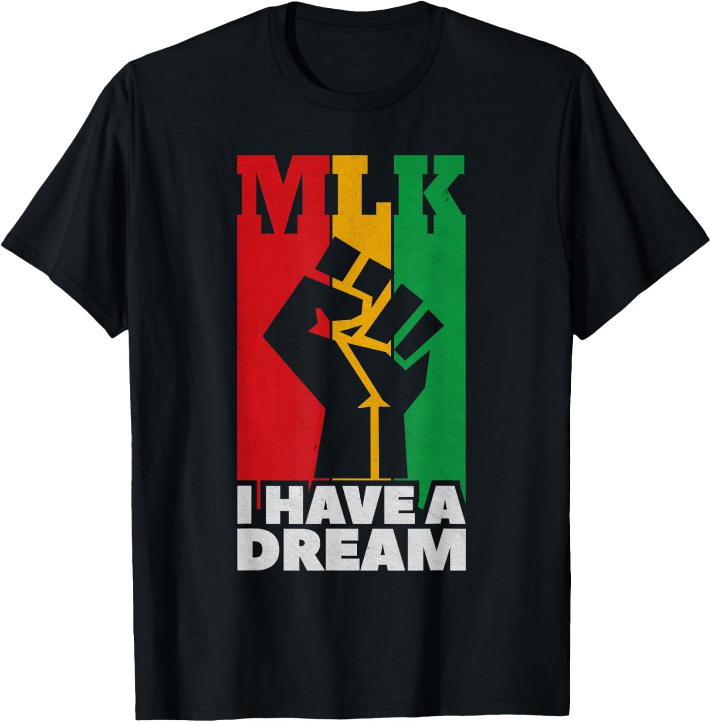 I Have a Dream Martin Luther King Jr MLK Day T-Shirt - T-Shirt | Black