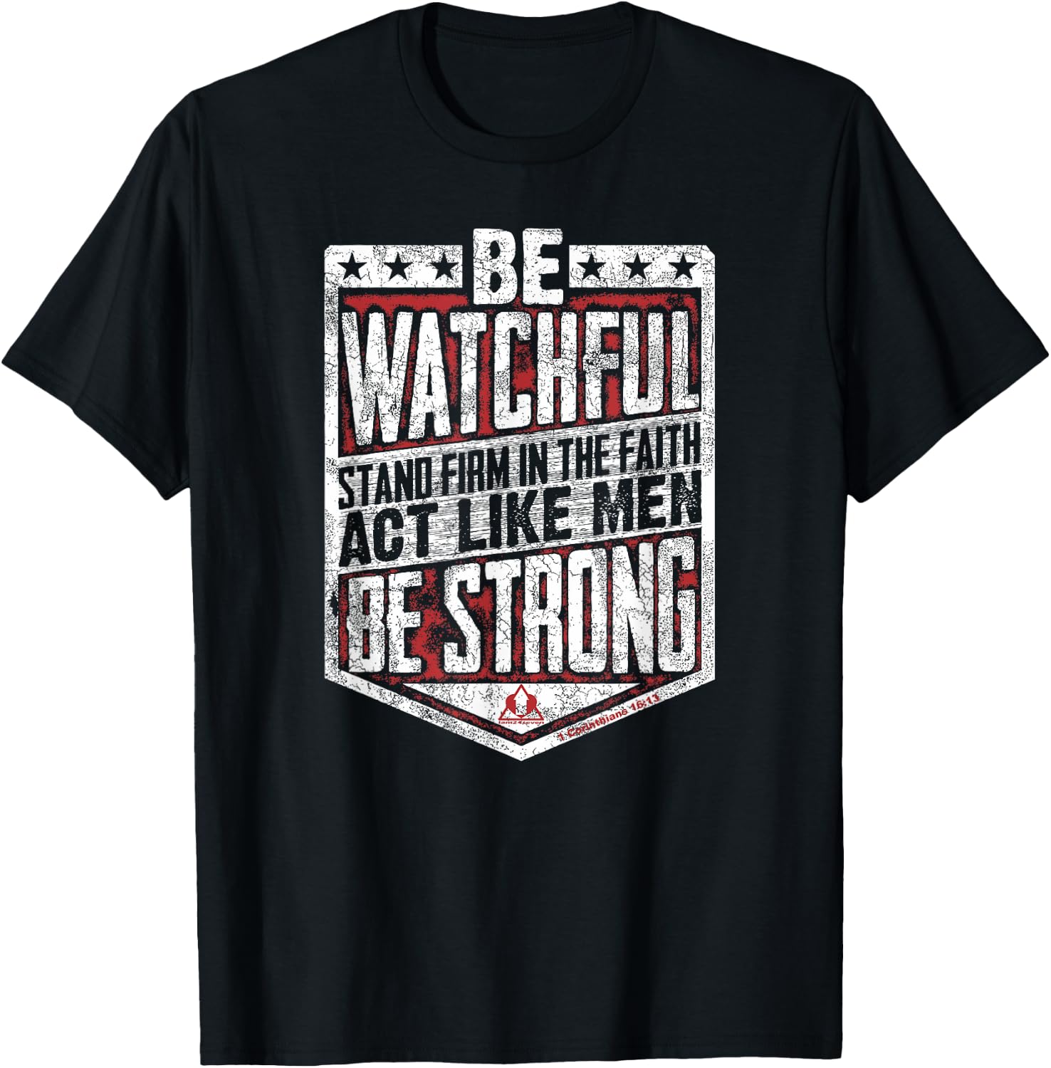 Be Watchful Be Strong Men Inspirational Stand Firm T-Shirt - T-Shirt | Black