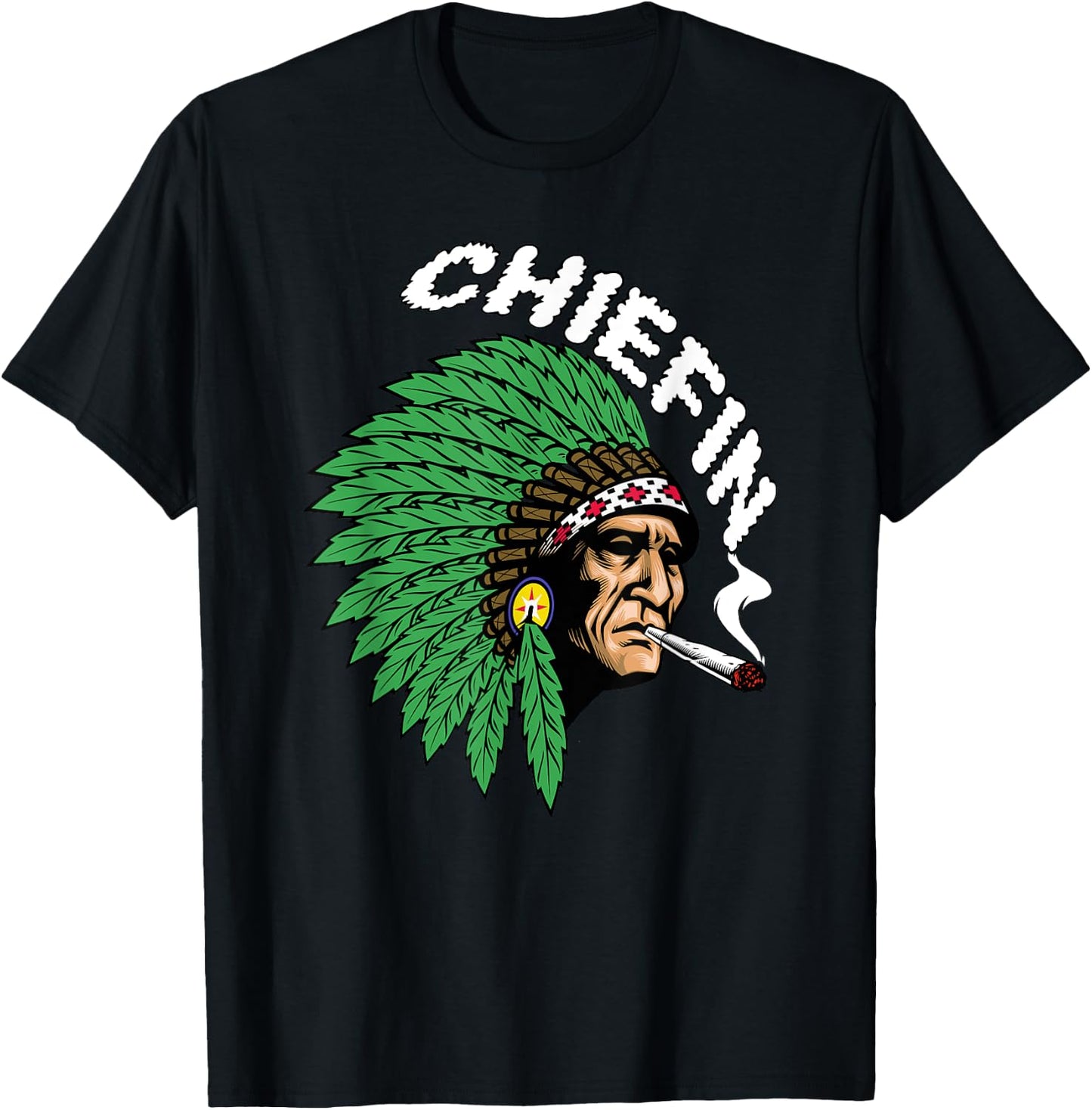 Chiefin Weed Indian native weed marijuana T-Shirt - T-Shirt | Black