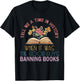 Tell Me A Time in History When It was Good Guys Banning Book T-Shirt - T-Shirt | Black