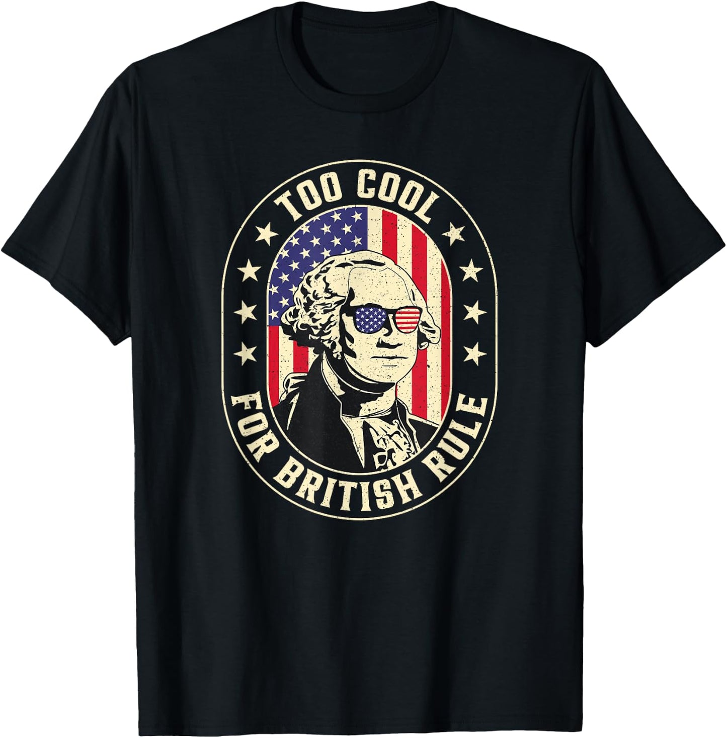 Too Cool British Rules Funny Washington Hamilton 4th Of July Men T-Shirt - T-Shirt | Black