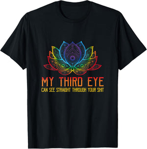 My Third Eye Sees Through Your Shit Funny Spiritual Saying T-Shirt - T-Shirt | Black