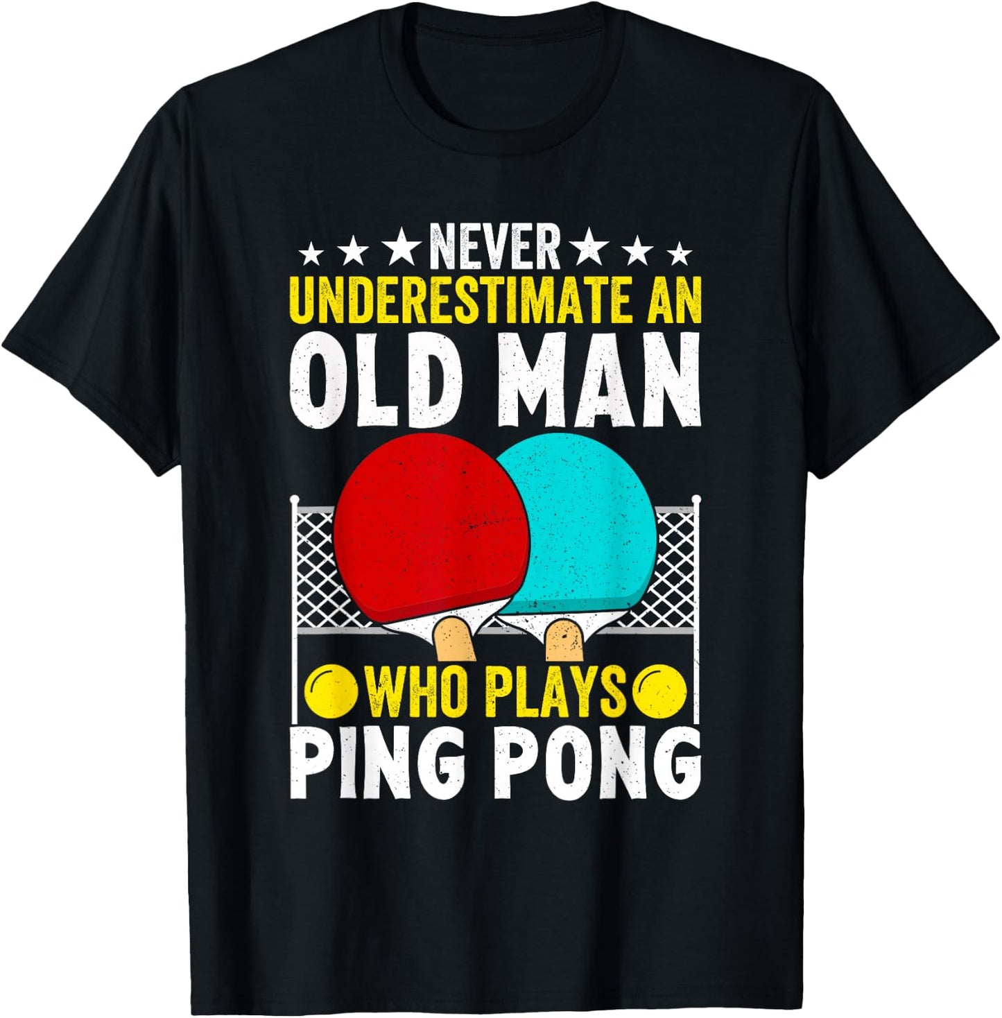 Never Underestimate An Old Man Who Plays Ping Pong Funny T-Shirt - T-Shirt | Black