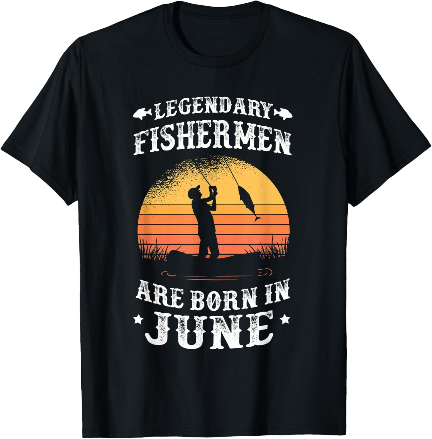 Legendary Fishermen are born in June - Fishing Gift T-Shirt - T-Shirt | Black