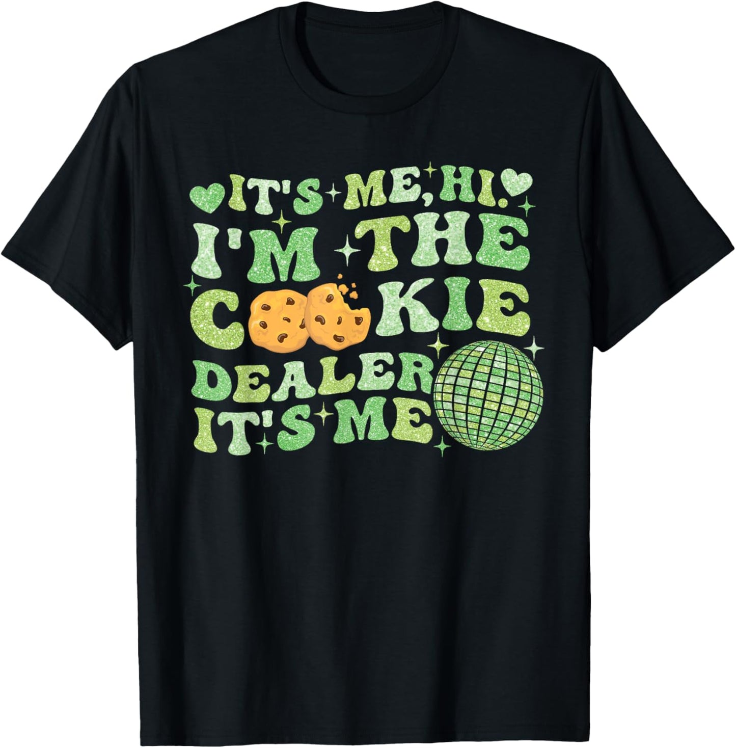 It's Me Hi Im The Cookie Dealer Funny Scouting Women Girls T-Shirt - T-Shirt | Black