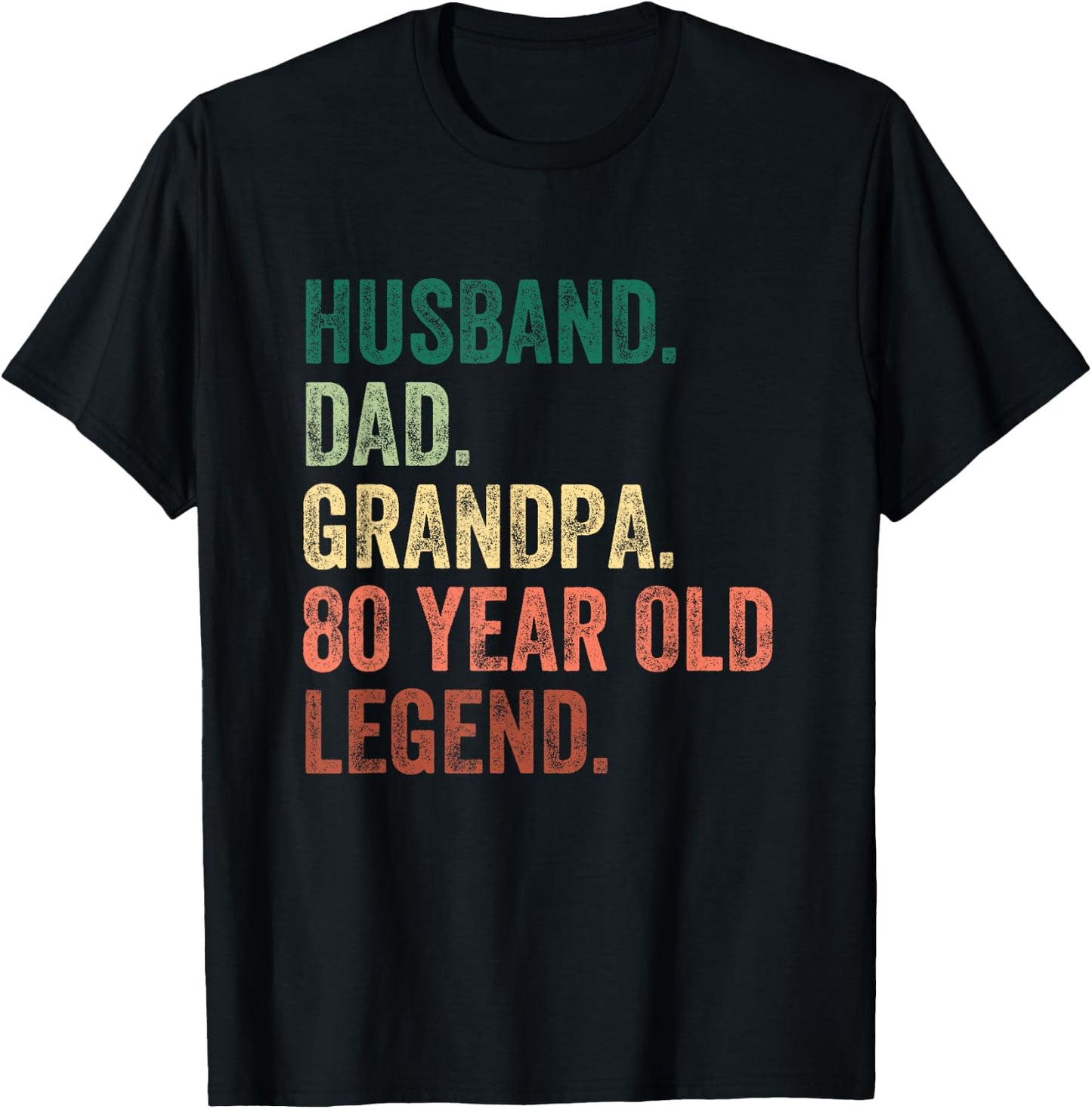 Husband Dad Grandpa 80 Year Old Legend 80th Birthday T-Shirt - T-Shirt | Black