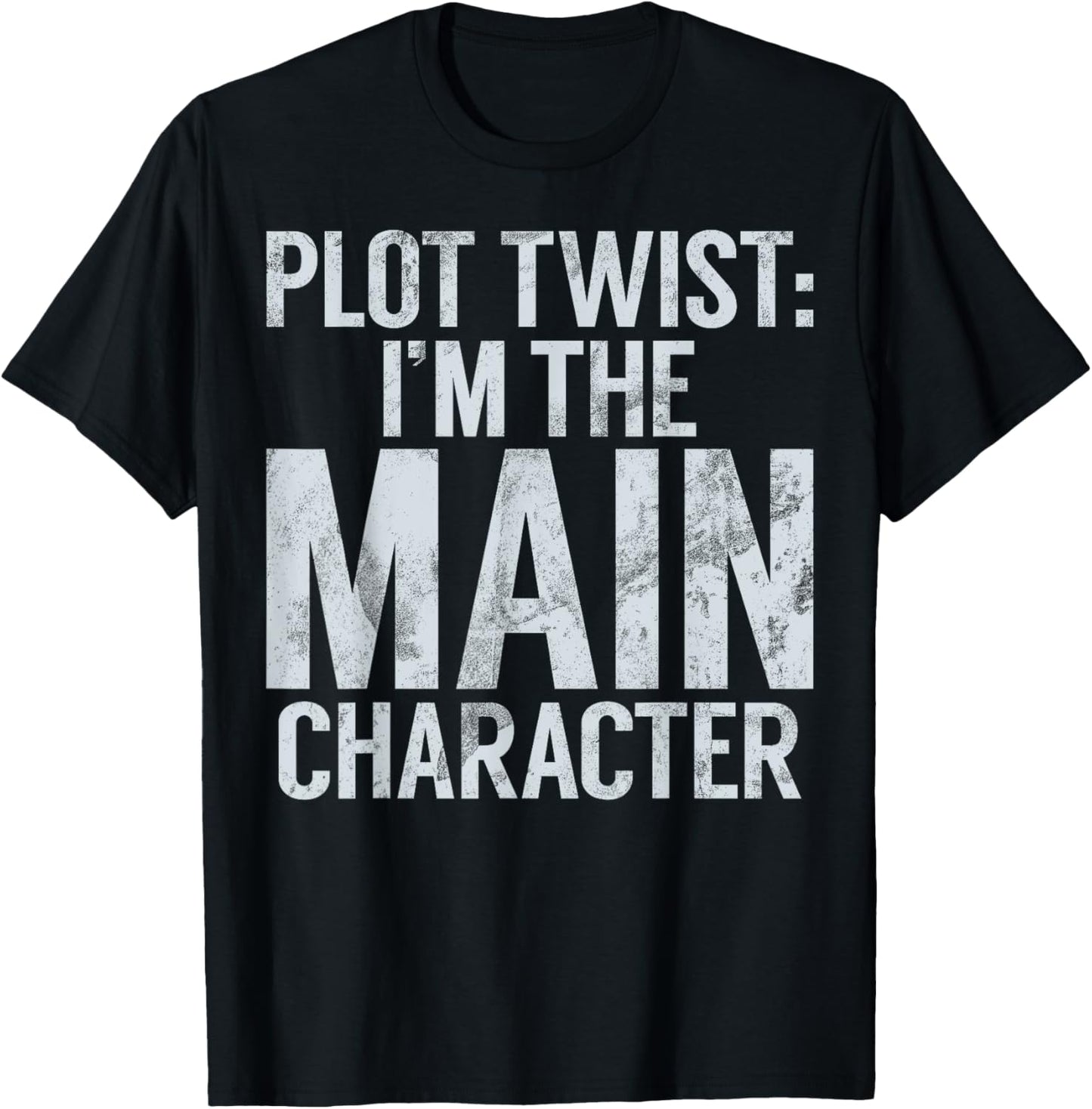 Plot Twist I’m the Main Character Teenager T-Shirt - T-Shirt | Black