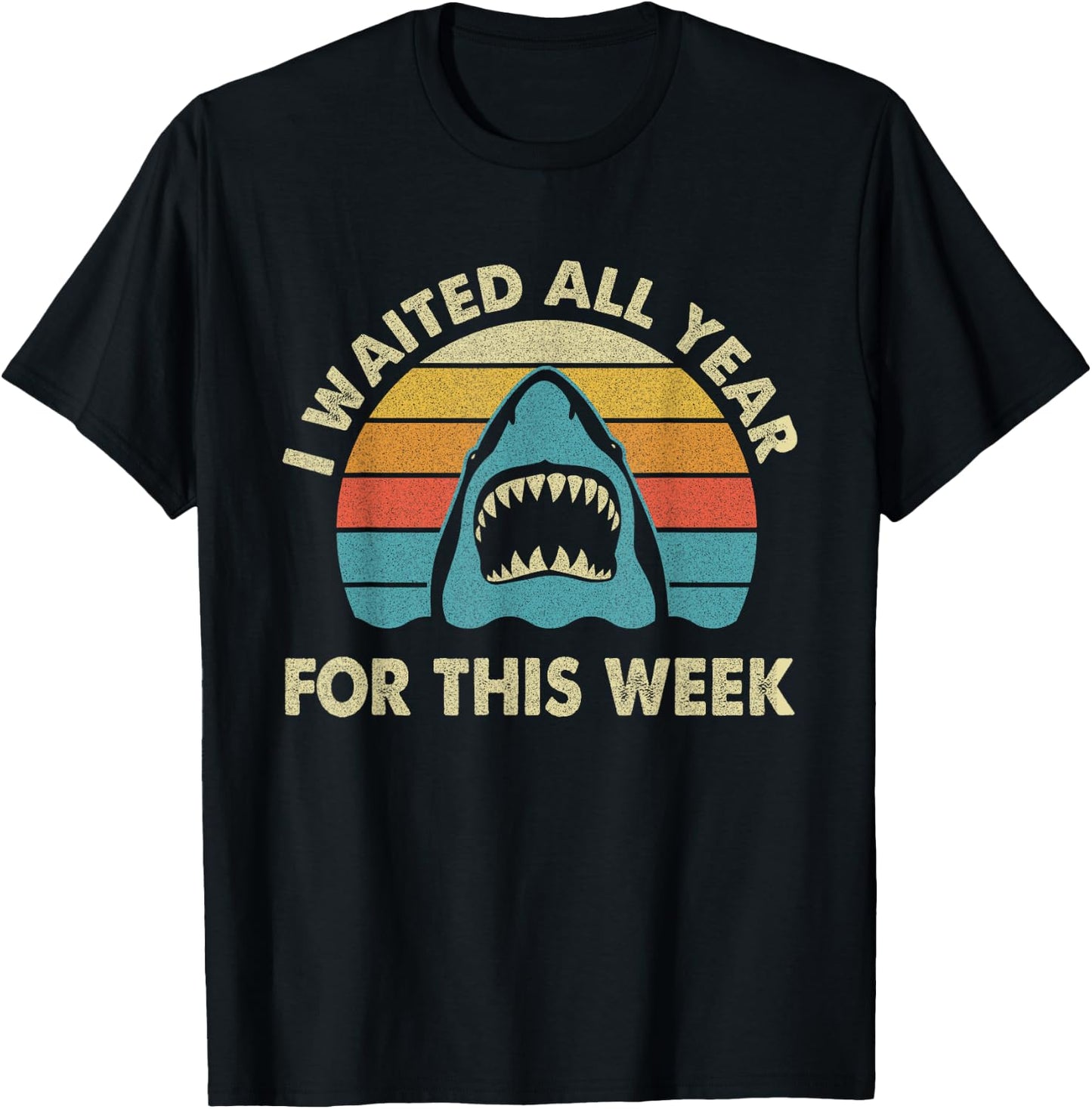 I Waited All Year For This Week - Shark Lover Ocean Wildlife T-Shirt - T-Shirt | Black