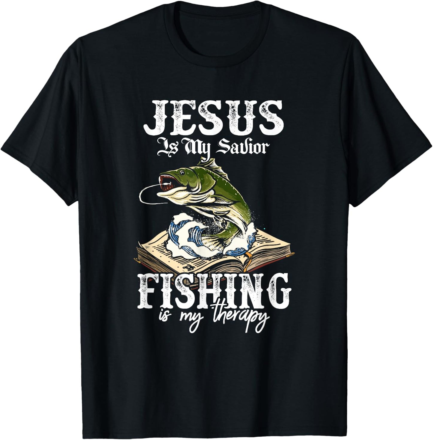 Jesus Is My Savior Fishing Is My Therapy Funny Christian T-Shirt - T-Shirt | Black