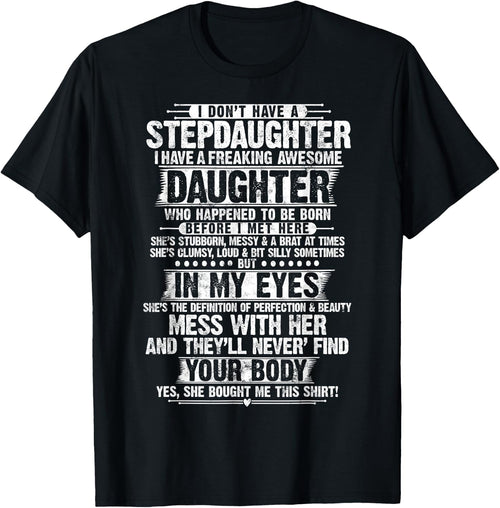 I Dont Have a Stepdaughter Daughter Funny Step Dad Gifts