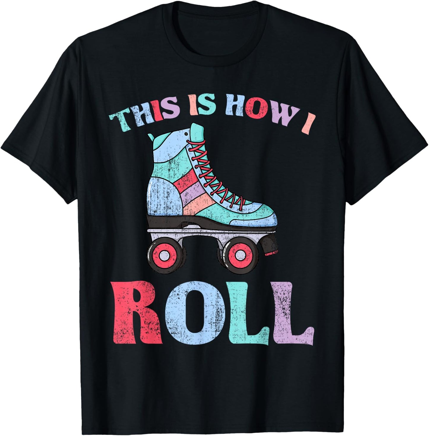 This is How I Roll Roller Skates T-Shirt - T-Shirt | Black