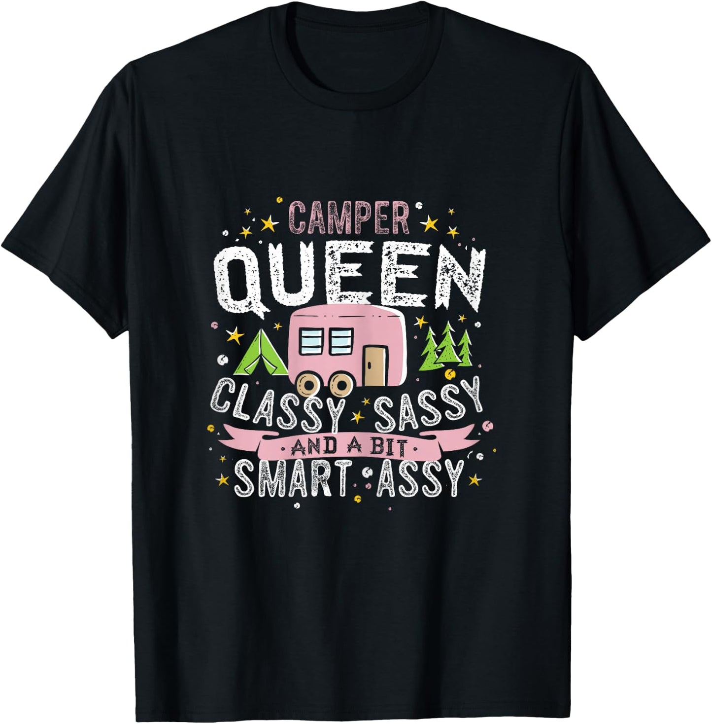 Camper Queen Classy Sassy And A Bit Smart Assy Her Camping T-Shirt - T-Shirt | Black