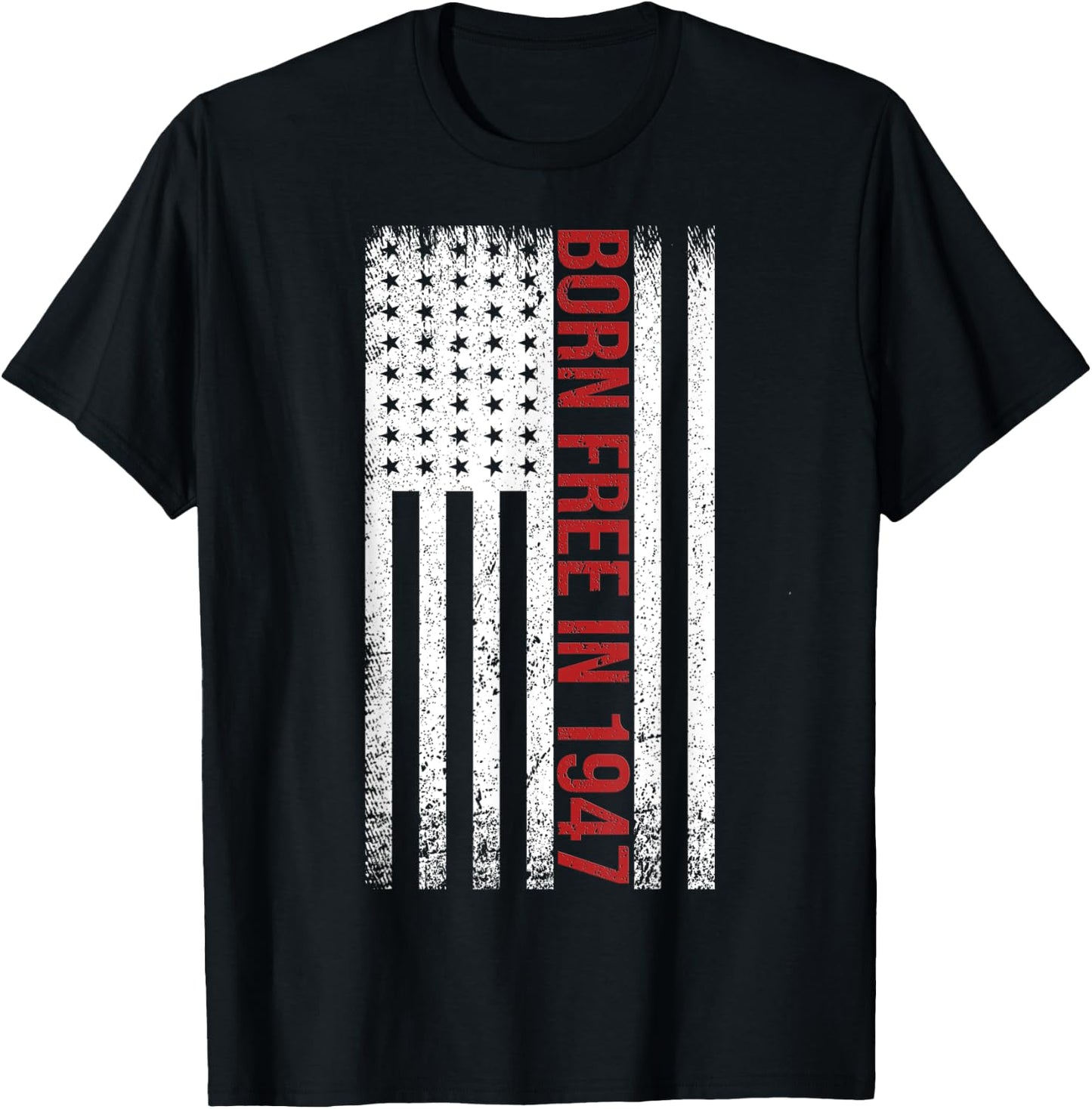 BORN FREE IN 1947. 73rd BIRTHDAY SHIRT T-Shirt - T-Shirt | Black
