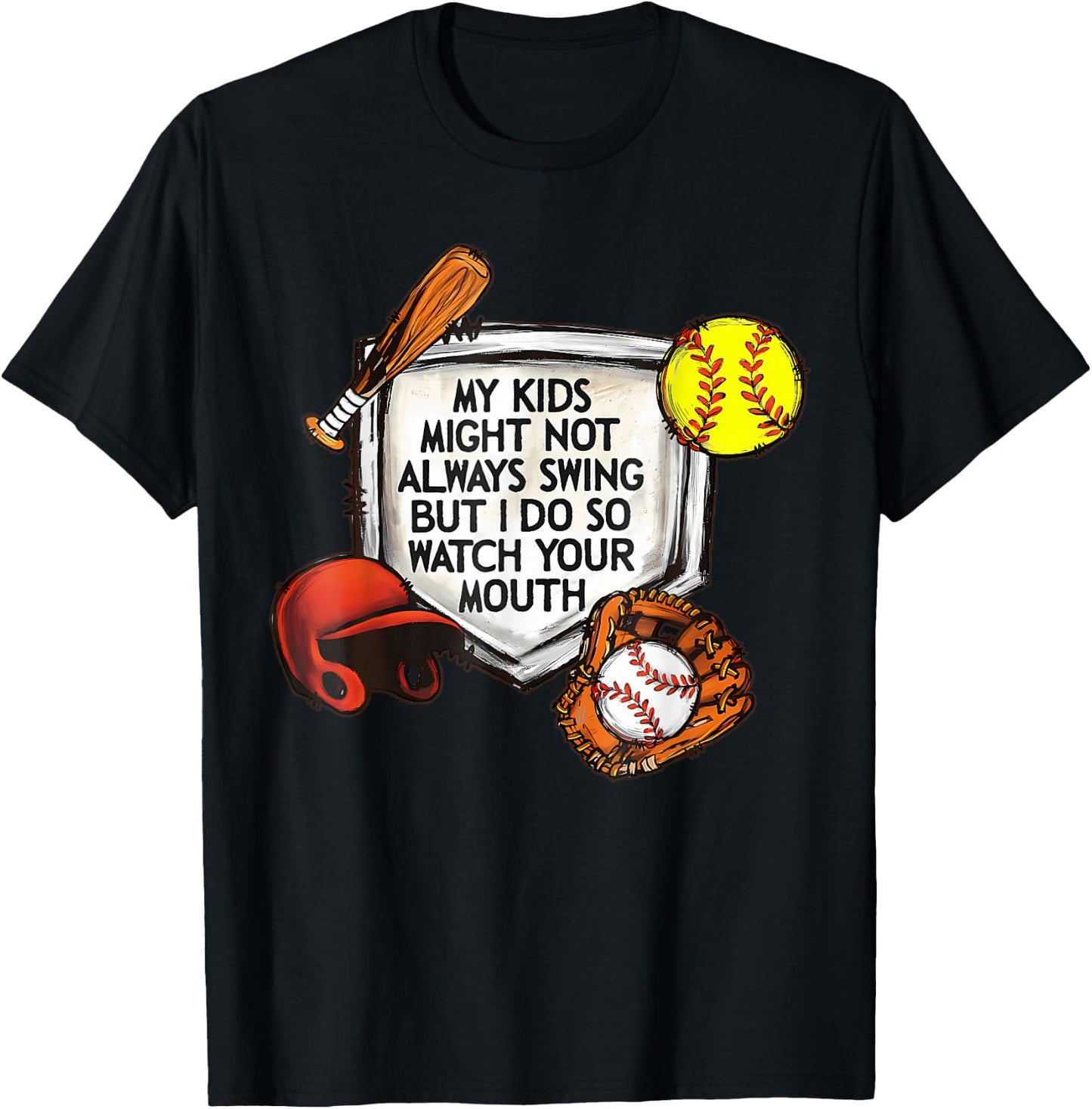 My Kids Might Not Always Swing But I Do So Watch Your Mouth T-Shirt - T-Shirt | Black