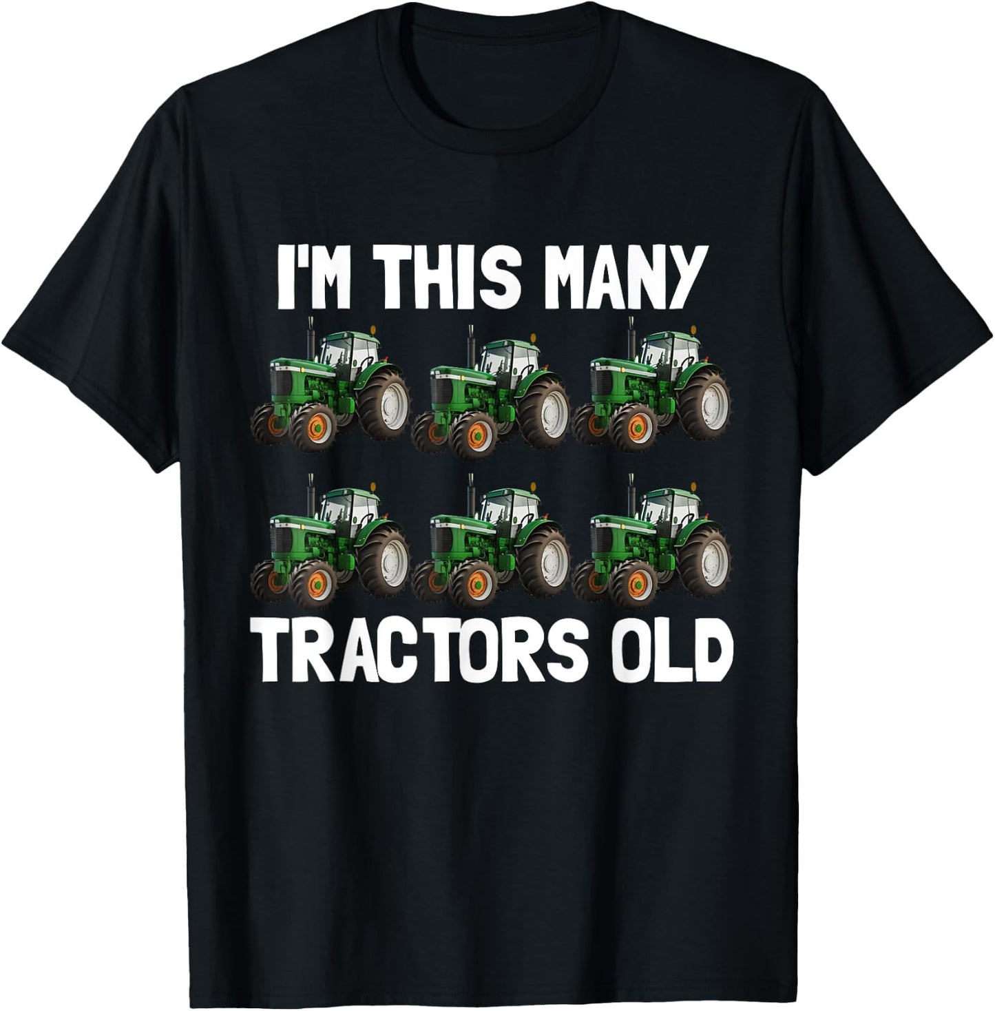 I'm This Many Tractors Old 6 Years Old Boys 6th Birthday T-Shirt - T-Shirt | Black