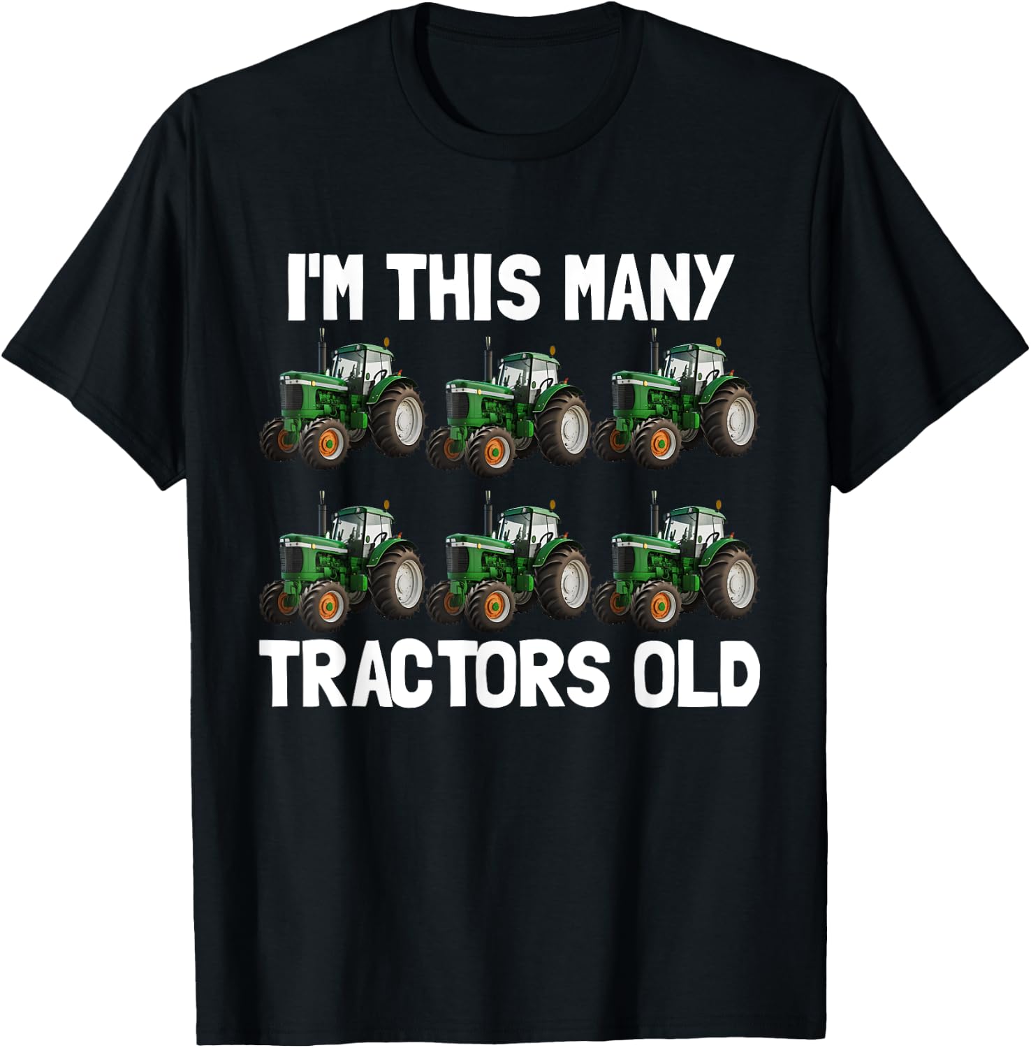 I'm This Many Tractors Old 6 Years Old Boys 6th Birthday T-Shirt - T-Shirt | Black