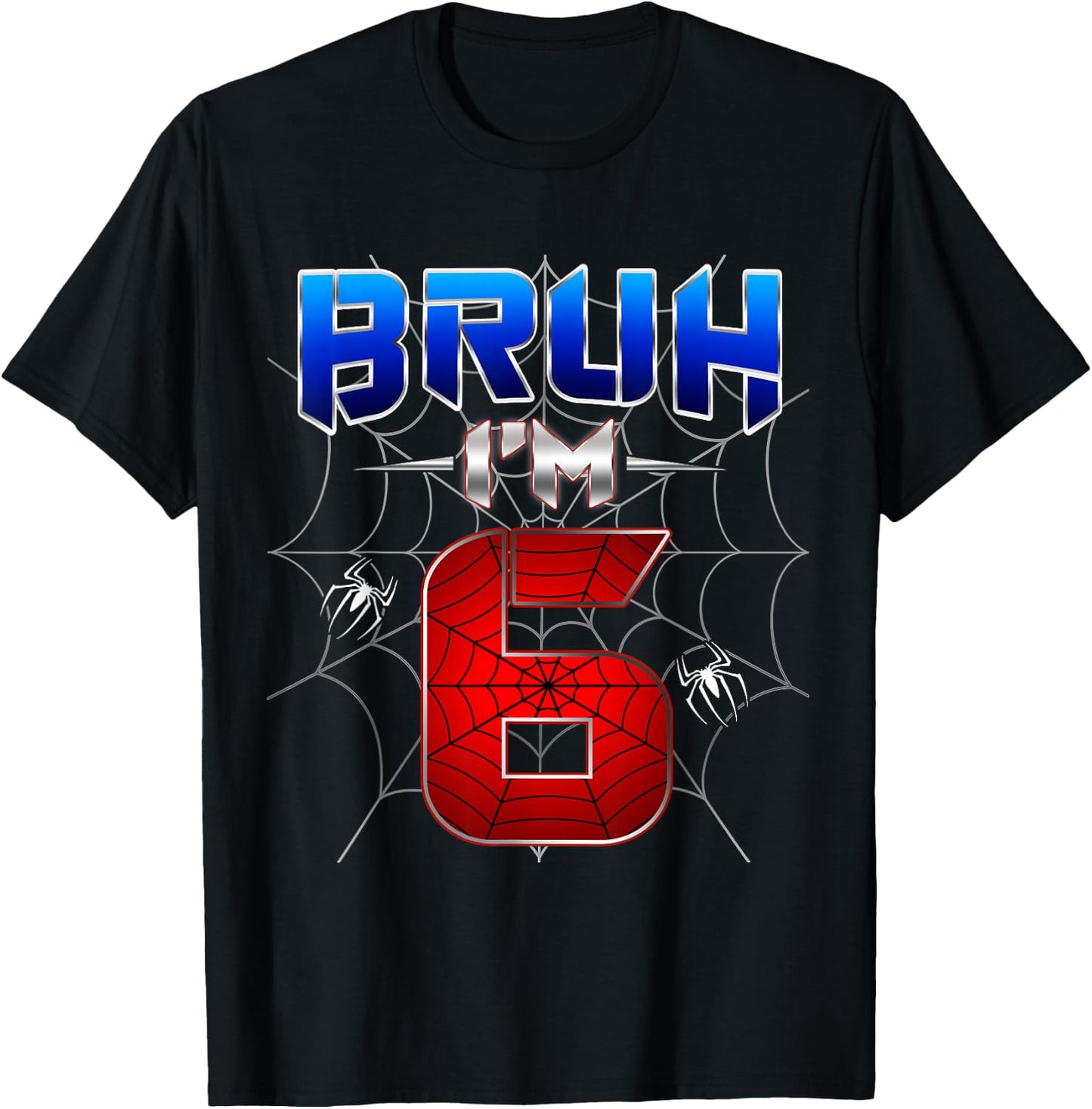 Bruh I'm 6 Year Old Birthday Spider Web Kid Boy 6th Birthday T-Shirt - T-Shirt | Black