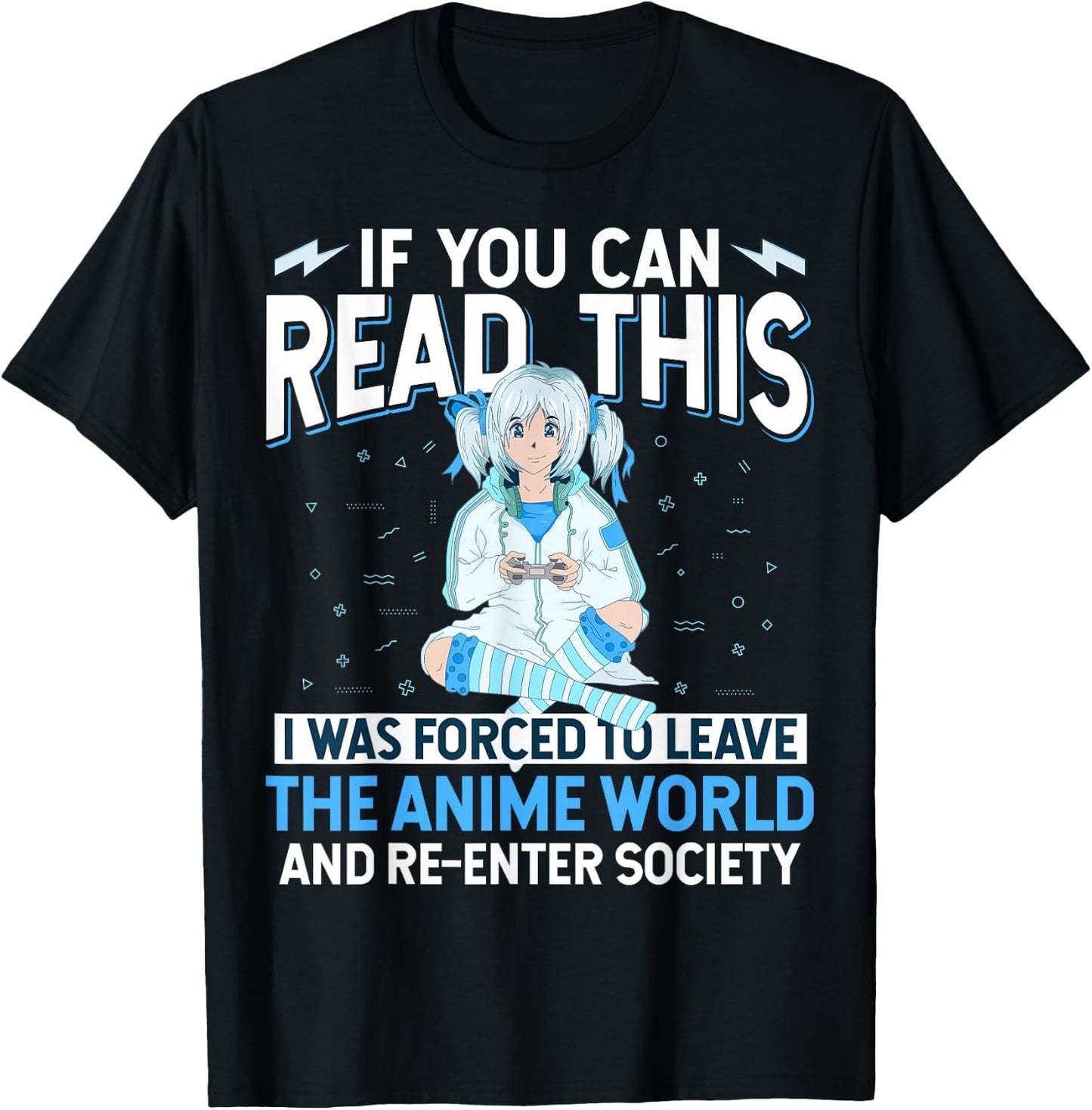Leave Anime World & Re-Enter Society Funny Anime Lover Gift T-Shirt - T-Shirt | Black