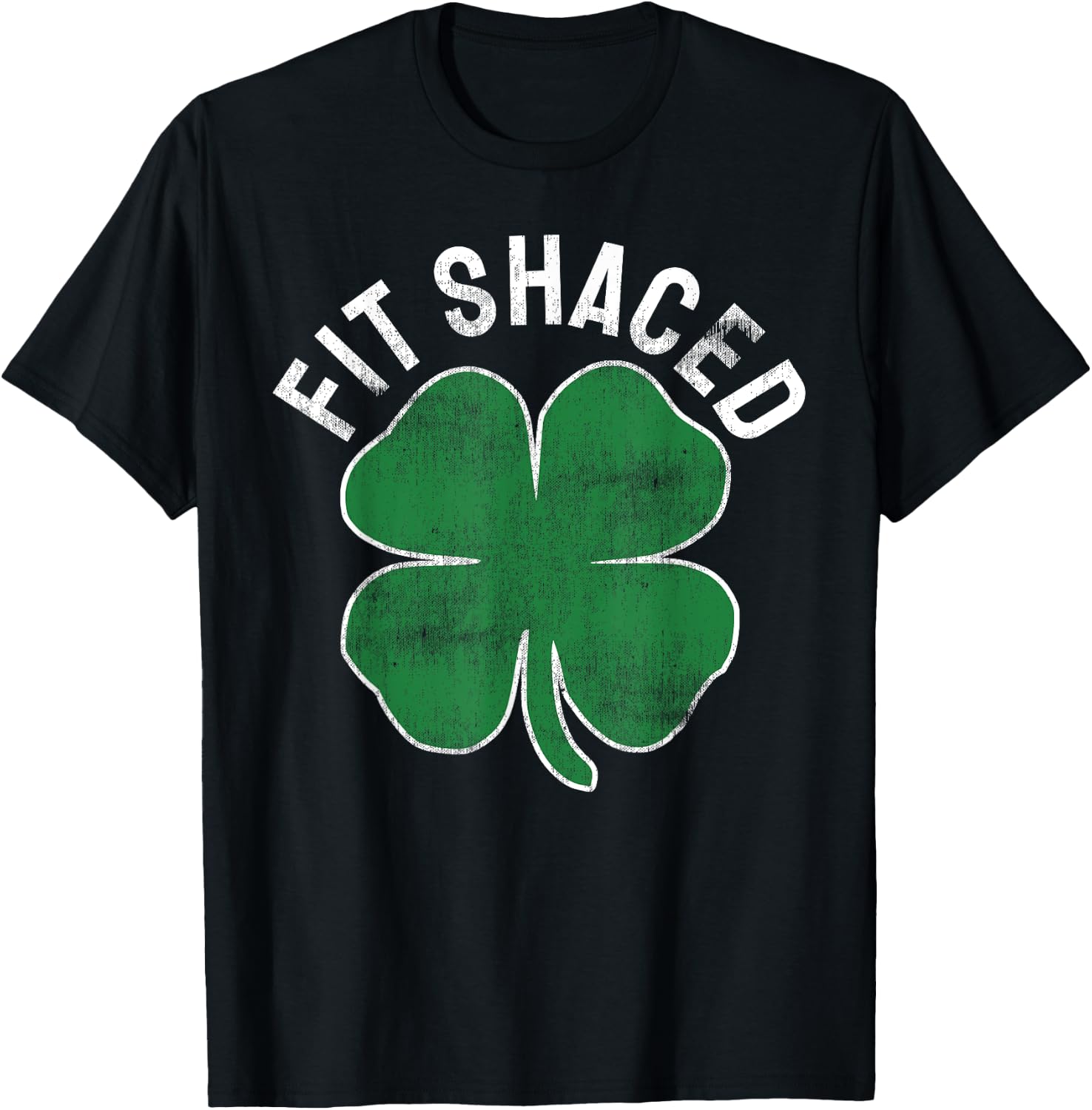 Fit Shaced Funny Irish Drinking ST PATRICKS DAY Shamrock T-Shirt - T-Shirt | Black